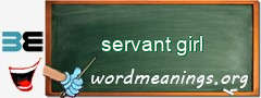 WordMeaning blackboard for servant girl